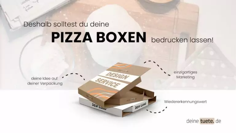Deshalb solltest du deine Pizza Boxen bei deinetuete.de bedrucken lassen! bedruckte To-Go Verpackung